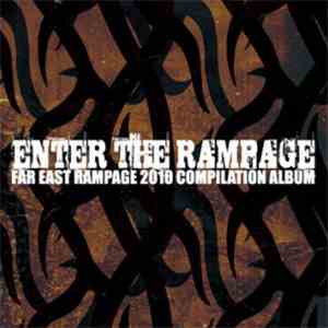 Various - Enter The Rampage : Far East Rampage 2010 Compilation Album flac download