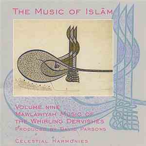 Various - The Music Of Islām - Volume Nine: Mawlawiyah Music Of The Whirling Dervishes flac download