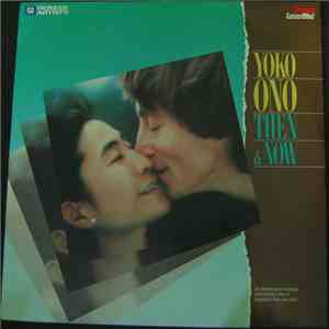 Yoko Ono - Then & Now flac download
