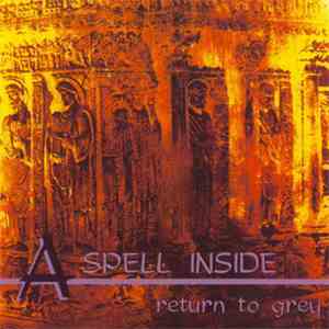 A Spell Inside - Return To Grey flac download