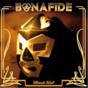 Bonafide  - Ultimate Rebel flac download
