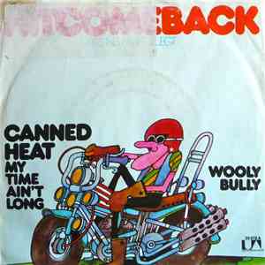 Canned Heat - Wooly Bully / My Time Ain't Long flac download