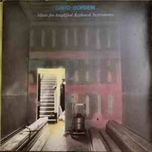 David Borden - Music for Amplified Keyboard Instruments flac download