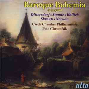 Dittersdorf  Stamic  Kallick  Škroup  Neruda, Czech Chamber Philharmonic, Petr Chromčák - Baroque Bohemia & Beyond flac download