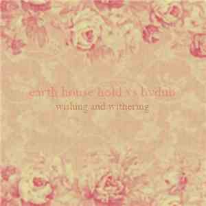 Earth House Hold vs bvdub - Wishing And Withering flac download
