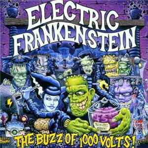Electric Frankenstein - The Buzz Of 1000 Volts flac download