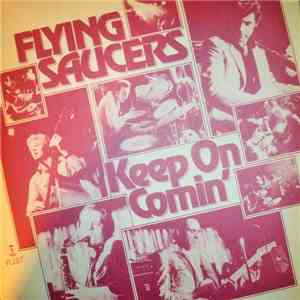 Flying Saucers - Keep On Comin' flac download