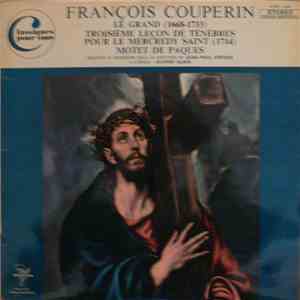 François Couperin Le Grand - Jean-Paul Kreder, Olivier Alain - Troisième Leçon De Ténèbres Pour Le Mercredy Saint / Motet De Pâques flac download