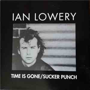 Ian Lowery - Time Is Gone/Sucker Punch flac download
