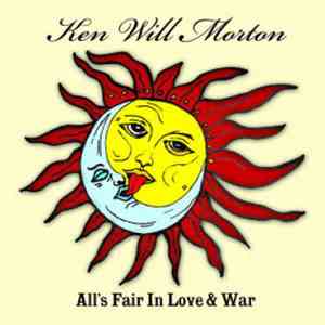 Ken Will Morton - All's Fair In Love & War flac download