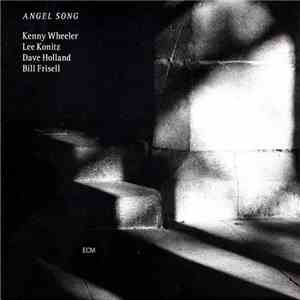 Kenny Wheeler / Lee Konitz / Dave Holland / Bill Frisell - Angel Song flac download