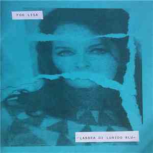 Labbra Di Lurido Blu - For Lisa flac download