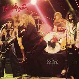 New York Dolls - In Too Much Too Soon flac download