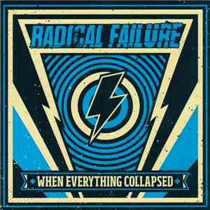 Radical Failure - When Everything Collapsed flac download