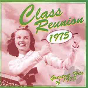 Various - Class Reunion '75: Greatest Hits Of 1975 flac download