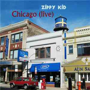 Zippy Kid - Chicago (Live) flac download