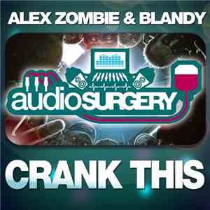 Alex Zombie & Blandy - Crank This flac download