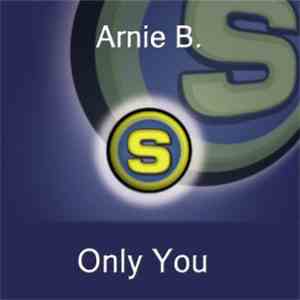 Arnie B. - Only You flac download