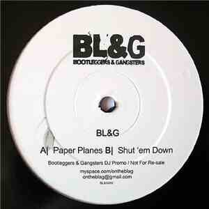 BL&G - Paper Planes / Shut 'em Down flac download