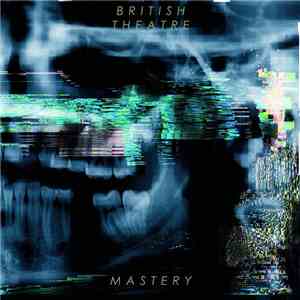 British Theatre - Mastery flac download