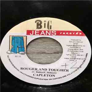 Capleton / Jipsy King - Rougher & Tougher / Go Weh flac download