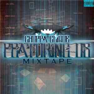 Choppa Clique - FEATURING US MIXTAPE flac download