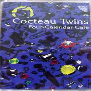 Cocteau Twins - Four-Calendar Café flac download