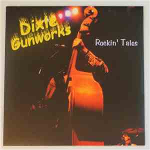 Dixie Gunworks - Rockin' Tales flac download