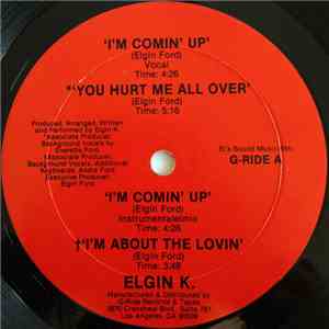 Elgin K. - I'm Comin' Up flac download