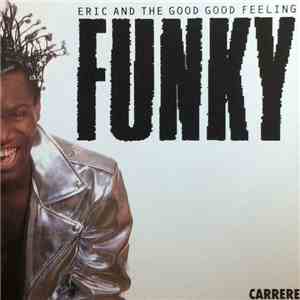 Eric And The Good Good Feeling - Funky flac download