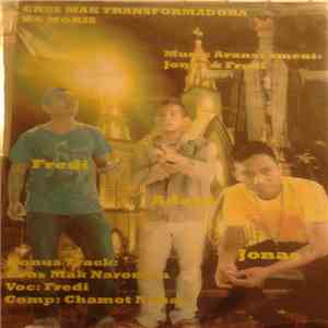Fredi , Adani, Jonas  - Crus Mak Transformadora Ba Moris flac download