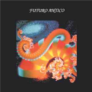 Futuro Antico - Dai Primitivi All'Elettronica flac download