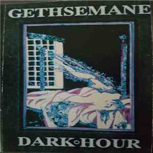 Gethsemane  - Dark Hour flac download