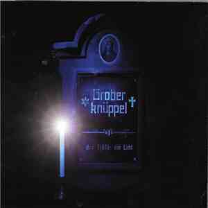 Grober Knüppel - Der Hölle Ein Licht flac download