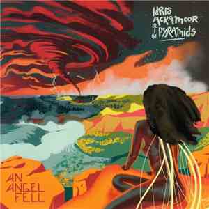 Idris Ackamoor & The Pyramids  - An Angel Fell flac download