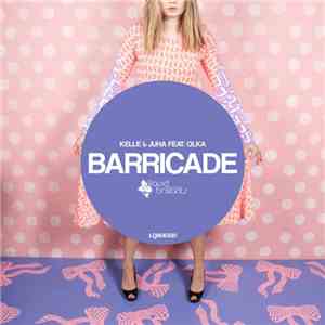 Kelle & Juha - Barricade flac download