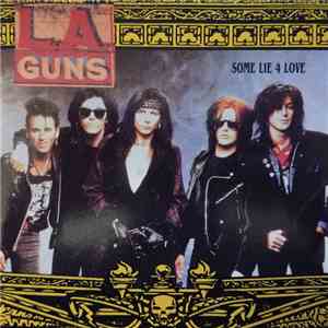 L.A. Guns - Some Lie 4 Love flac download