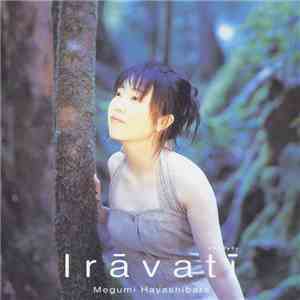Megumi Hayashibara - Irāvatī flac download
