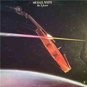 Michael White  - The X Factor flac download