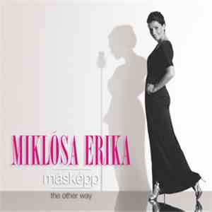 Miklósa Erika - Másképp / The Other Way flac download