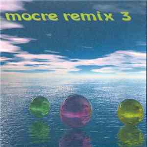 Mocre - Mocre Remix 3 flac download