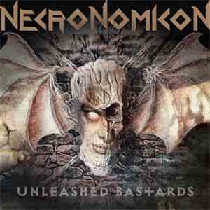 Necronomicon  - Unleashed Bastards flac download