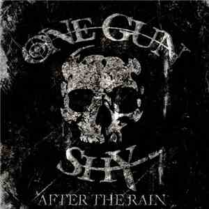 One Gun Shy - After The Rain flac download
