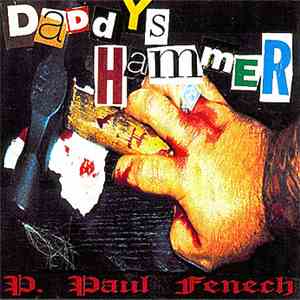 P. Paul Fenech - Daddys Hammer flac download