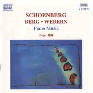 Schoenberg • Webern • Berg - Peter Hill  - Piano Music flac download