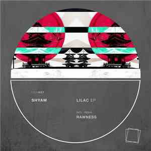 Shyam - Lilac EP flac download