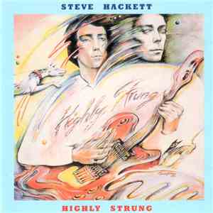 Steve Hackett - Highly Strung flac download