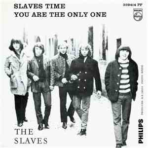 The Slaves  - Slaves Time / You Are The Only One flac download