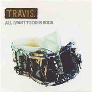 Travis - All I Want To Do Is Rock flac download