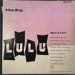 Alban Berg : Ilona Steingruber And Otto Wiener, Herbert Häfner Conducting Vienna Symphony Orchestra, Frank Wedekind - Lulu (Opera In 3 Acts) flac download